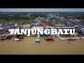 PESONA SURGA TERSEMBUNYI TANJUNG BATU