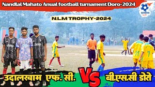 Udalkham F.c Vs B.S.C Doro//First Round Match//N.L.M Trophy At-Doro-2024//gramin football//