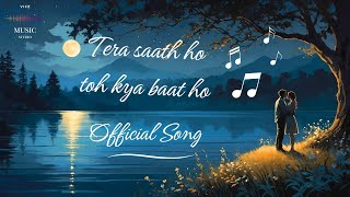 Tera Saath - Soulful Romantic Song | Official Music Video | Vice Music Studio (Hindi)