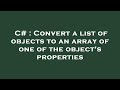 C# : Convert a list of objects to an array of one of the object's properties