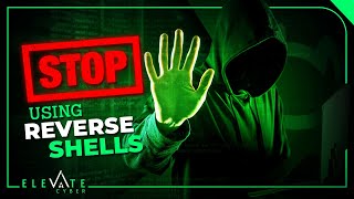 Real Hackers Don’t Use Netcat Reverse Shells