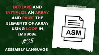 Emu8086 Tutorial: Array Declaration, Initialization, and Printing | Assembly Language Programming