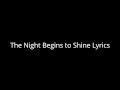 the night begins to shine lyrics