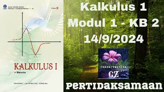 Kalkulus 1 - Modul 1 - Kegiatan Belajar 2 - Pertidaksamaan (14/9/2024)