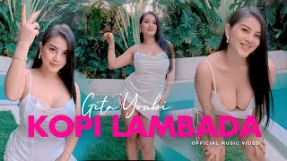 Gita Youbi - Kopi Lambada (Official Music Video)