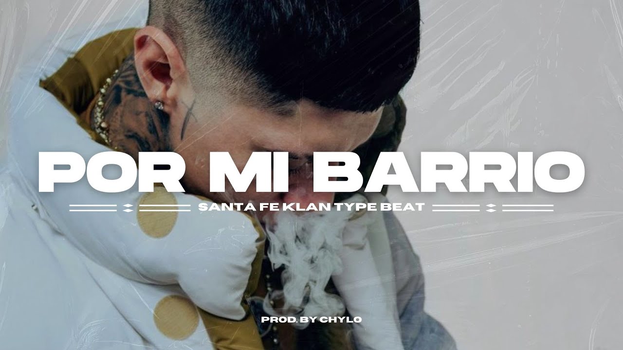 Santa Fe Klan Gera Mx Type Beat Por Mi Barrio Rap Boom Bap Type