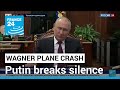 Prigozhin ‘a man with a complex destiny’ says Putin after plane crash • FRANCE 24 English