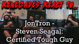 Renegades React to... @JonTronShow - Steven Seagal: Certified Tough Guy