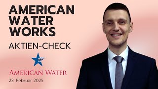 American Water Works Aktie - Wasser und Versorger in einer Aktie, Solide Dividende fürs Depot