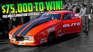 $75,000 to Win - Winner take all - US Street Nationals - Pro Mod Elimination Coverage!