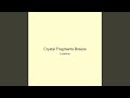 Crystal Fragments Breeze