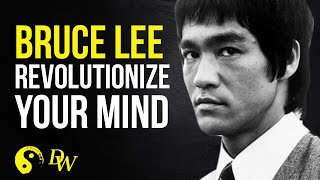 Bruce Lee - Revolutionize Your Mind - Bruce Lee Philosophy - 李小龍