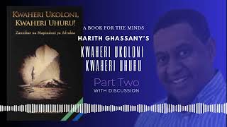 Kwaheri Ukoloni, Kwaheri Uhuru I A Book for the Minds |  GUMZO LA MAPINDUZI | Part 2 | H. Ghassany