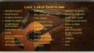 KUMPULAN LAGU KENANGAN MASA REMAJA EDISI TAHUN 2000 AN