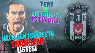 Valerien Ismael istedi ! Beşiktaş Transfer Gündemine 5 futbolcuyu aldı