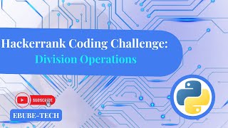Hackerrank Python Challenge: Division Operators