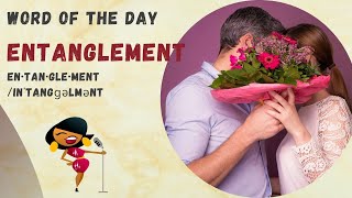 Entanglement Definition:  Word of the Day with an Author | Relationship Series