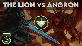 Arks of Omen - The Lion vs Angron || Voice Over (Part 3)