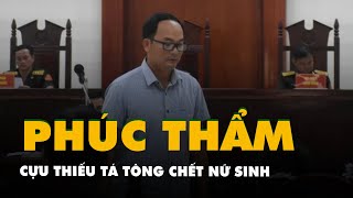 Xử phúc thẩm cựu thiếu tá tông chết nữ sinh: Gia đình bị hại không chấp nhận thỏa thuận dân sự