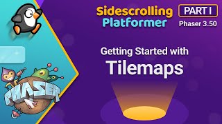 Getting Started with Tilemaps - Sidescrolling Platformer in Phaser 3 - Part 1
