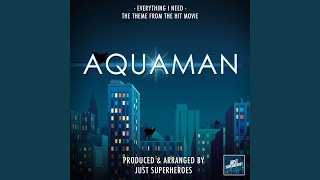 Everything I Need (From "Aquaman")