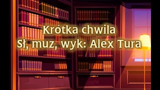 Alex Tura   Krótka chwila