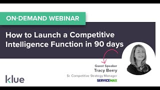 [Webinar] How to Launch A Competitive Intelligence Function in 90 Days