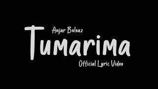 Anjar Boleaz - Tumarima (Official Lyrics Video)