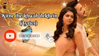 Kitne They Khwaab Dekhe - Full Song With Lyrics -  Hello Movie Mobile King Sagar Mane