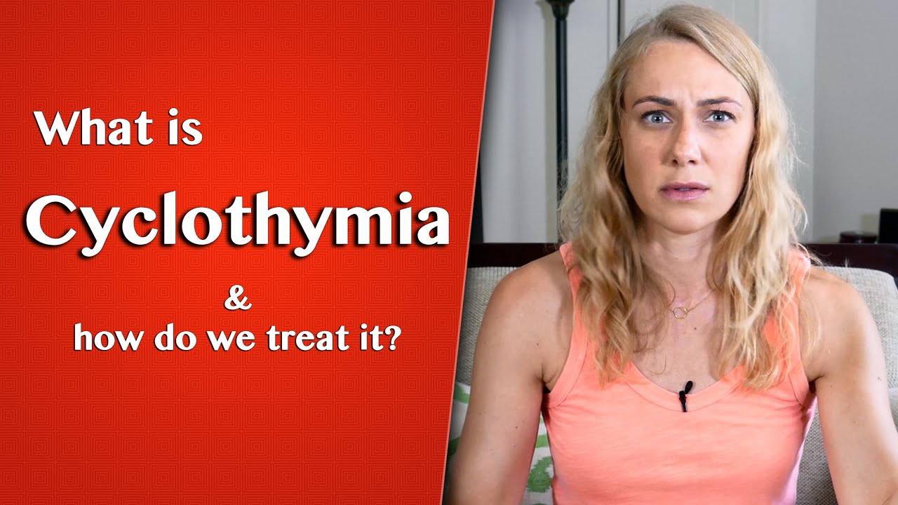 What Is Cyclothymia Youtube