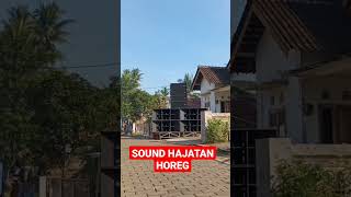 SOUND HAJATAN HOREG#soundsystem #ceksound #shors