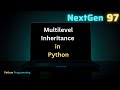 Multilevel Inheritance in Python Explained |Python OOP Tutorial for Beginners@NextGen97#nextgen97