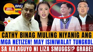 CATHY BINAG MULING NIYANIG ANG MGA NETIZEN MAY ISINIWALAT TUNGKOL SA KALAGUYO NI LIZA SMUGGS!?