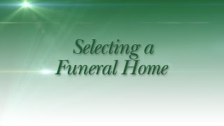 Selecting a Funeral Home