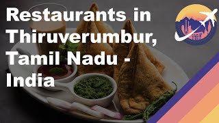 Restaurants in Thiruverumbur, Tamil Nadu - India