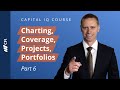 Capital IQ Course: Charting, Coverage, Projects, Portfolios | Part 6