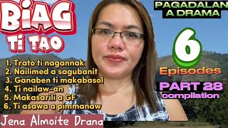 PART 28 Compilation of BIAG TI TAO/ PAG-ADALAN a drama/ JENA ALMOITE DRAMA