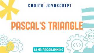 Coding Interview JavaScript - Pascal's Triangle | Algorithm and Data Structure | ASMR Programming