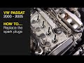 How to Replace the spark plugs on a VW Passat 2000 to 2005