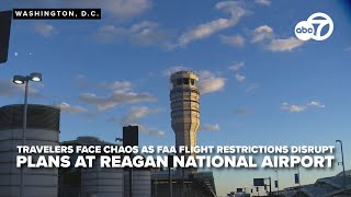 Travelers face chaos as FAA flight restrictions disrupt plans at Reagan National Airport