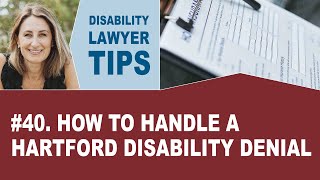 How to Handle a Hartford Disability Denial (Disability Attorney Tip #40)