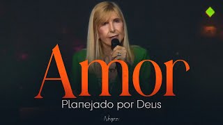 O AMOR PLANEJADO POR DEUS - Nayra Pedrini