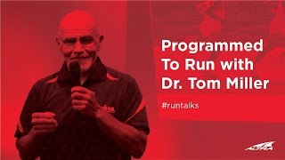 Programmed To Run with Dr. Tom Miller | Altra Run Talks Episode 2