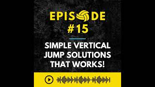 Episode #15: Workouts and Exercises to Improve Your Vertical Jump in Volleyball