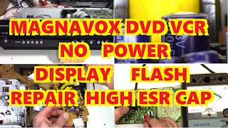 MAGNAVOX (FUNAI) DVD-VCR REPAIR ZV427MG9 A NO POWER DISPLAY FLASHING HIGH ESR CAPACITOR REPAIR