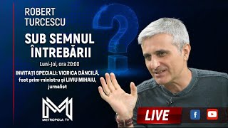 Robert Turcescu - Viorica Dăncilă și Liviu Mihaiu - 20 Feb 2025 - Sub Semnul Întrebării @MetropolaTV