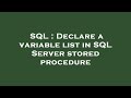 SQL : Declare a variable list in SQL Server stored procedure