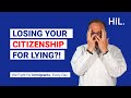 Losing Your Citizenship for Lying?!