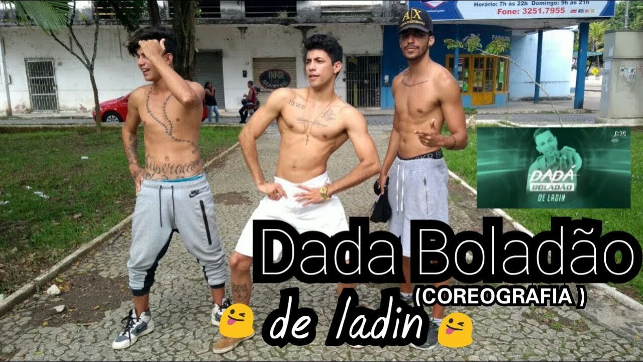 Dadá Boladão De Ladin Coreografia Youtube