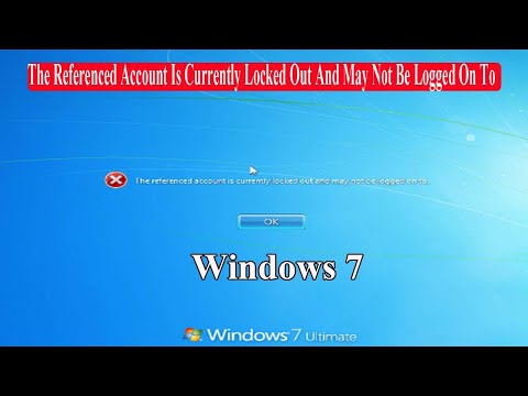 The Referenced Account Is Currently Locked Out And May Not Be Logged On To | Windows 7|